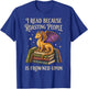 I Read Because Roasting People is Frowned Upon T-Shirt - T-Shirt | Royal