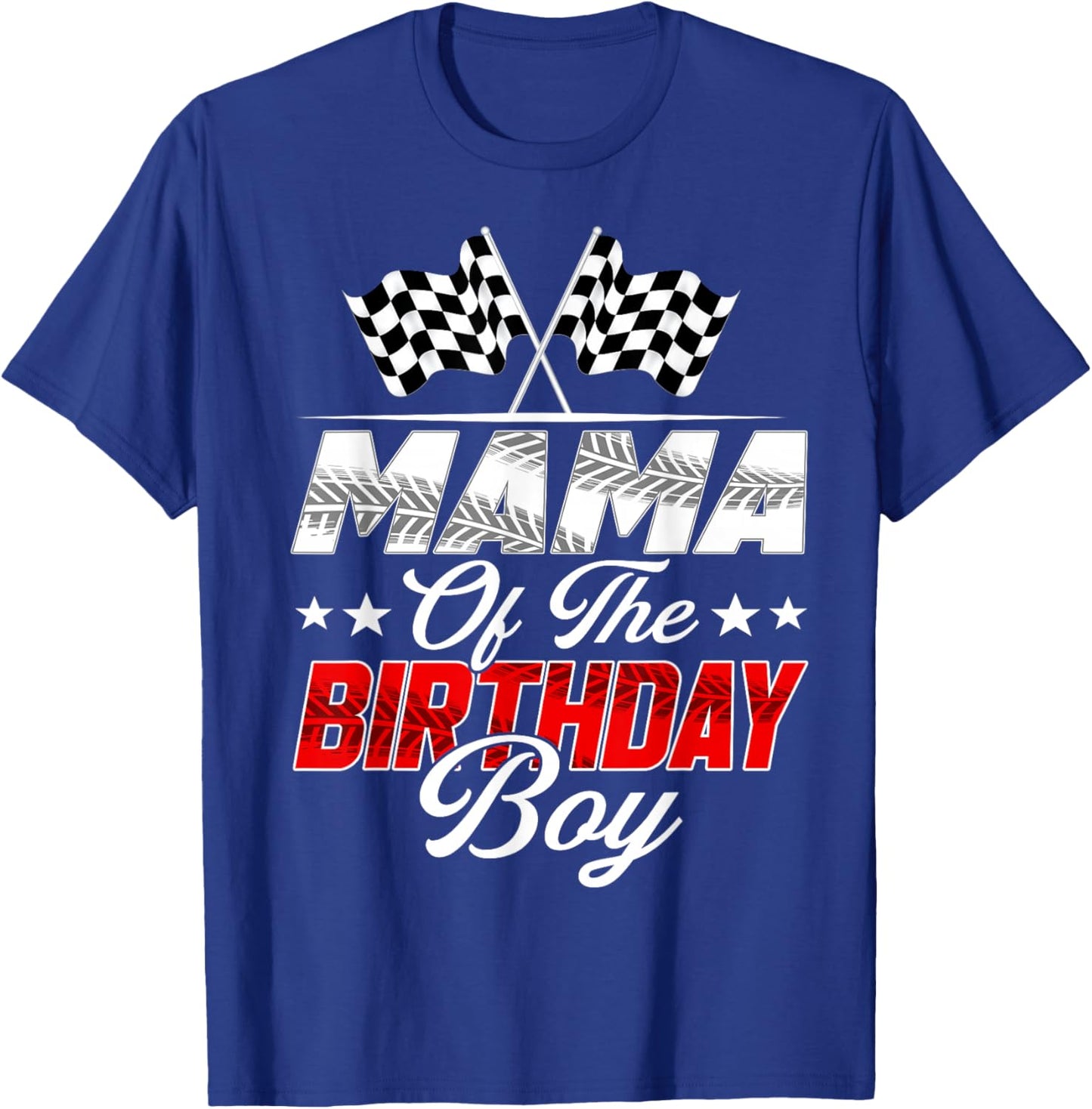 Race Car Mama of The Birthday Boy Racing Family Pit Crew T-Shirt - T-Shirt | Royal