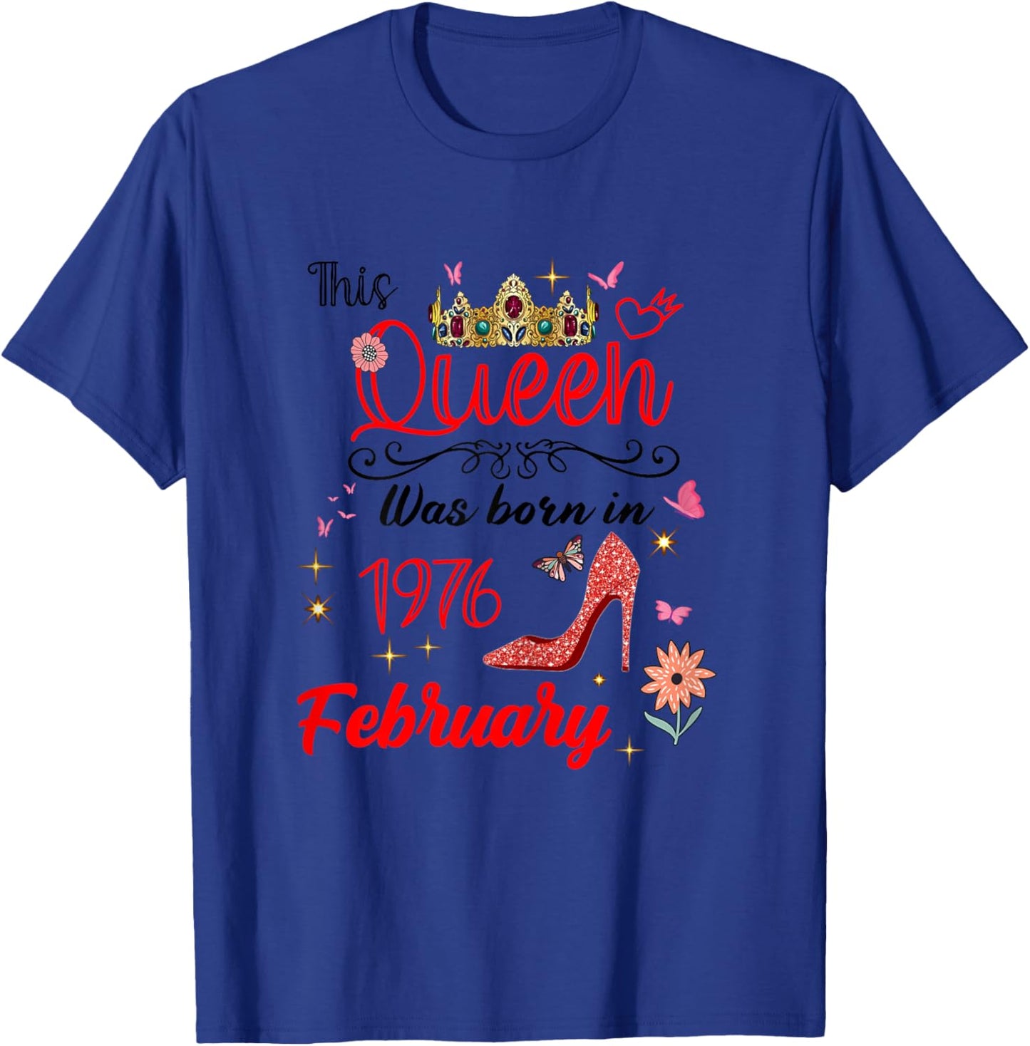 February 1976 Birthday This Queen was Born in February 1976 T-Shirt - T-Shirt | Royal