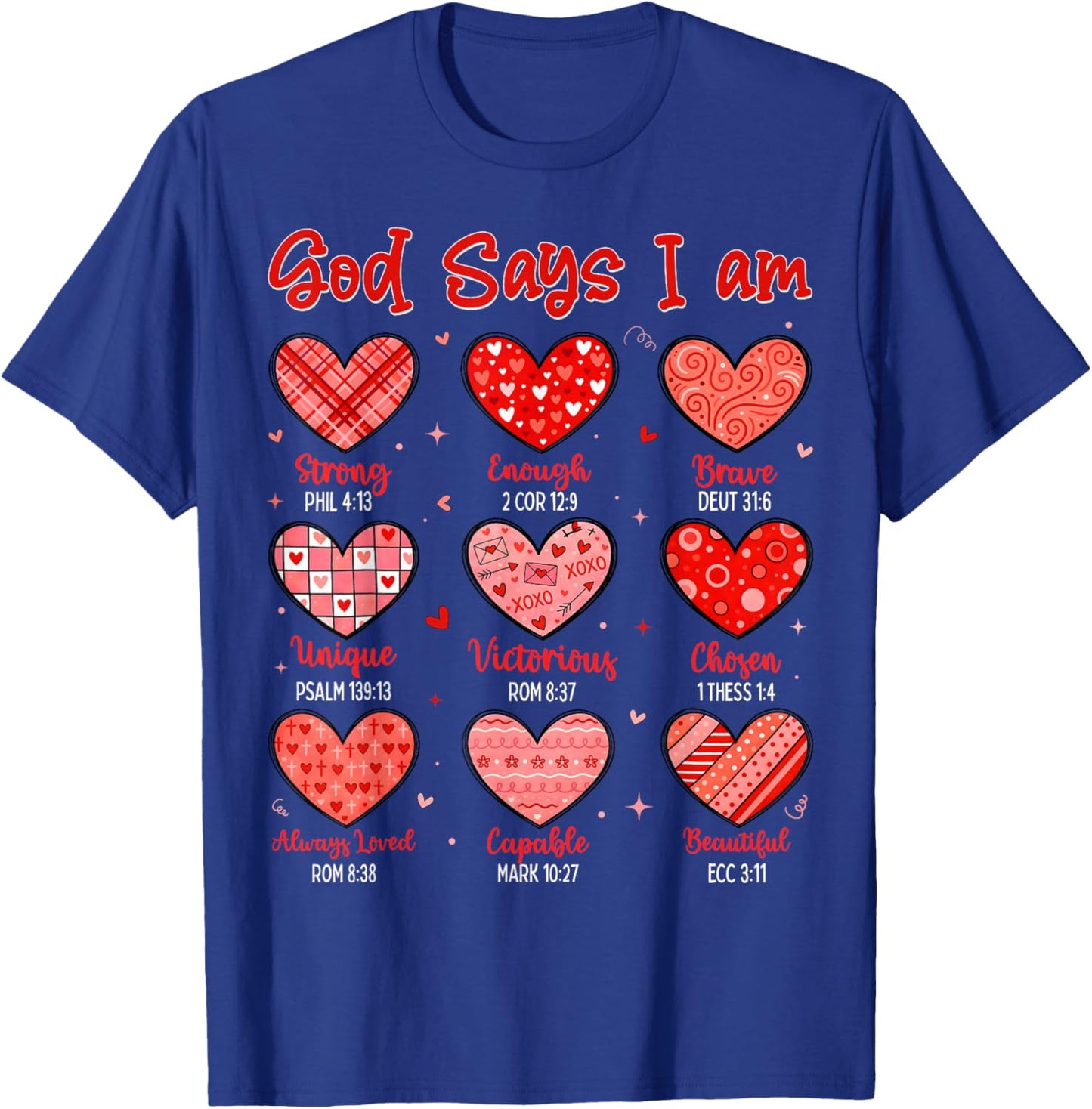 Valentine God Says I Am Heart Christian Bible Verse T-Shirt - T-Shirt | Royal