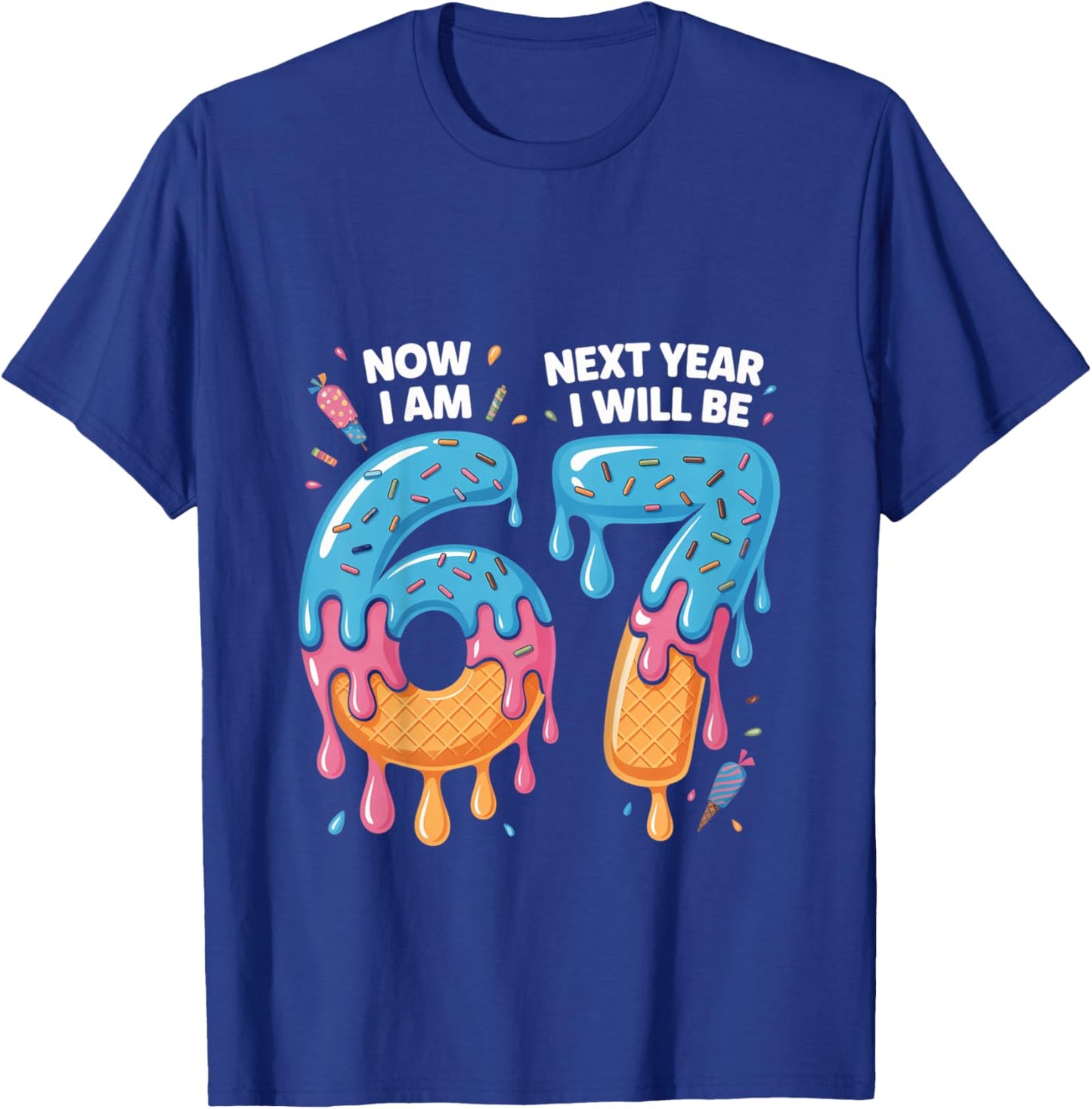 6 Year Old Birthday 67 Trend Now I'm 6 Next Year I'll be 7 T-Shirt - T-Shirt | Royal