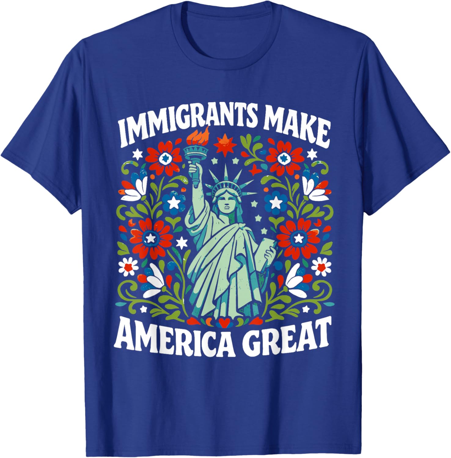 Immigrants Make America Great T-Shirt - T-Shirt | Royal