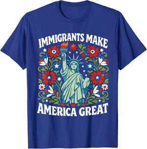 Immigrants Make America Great T-Shirt - T-Shirt | Royal