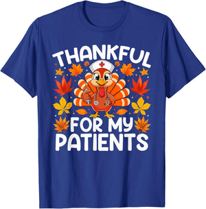 Thankful for My Patients Funny Thanksgiving Nurse T-Shirt - T-Shirt | Royal