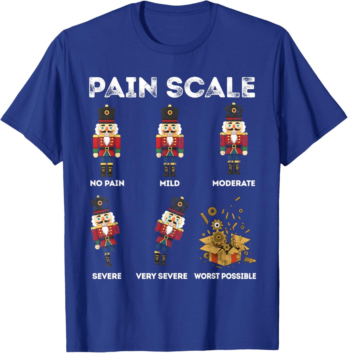 Pain Scale Xmas Nutcracker Soldiers Funny Pain Assessment T-Shirt - T-Shirt | Royal