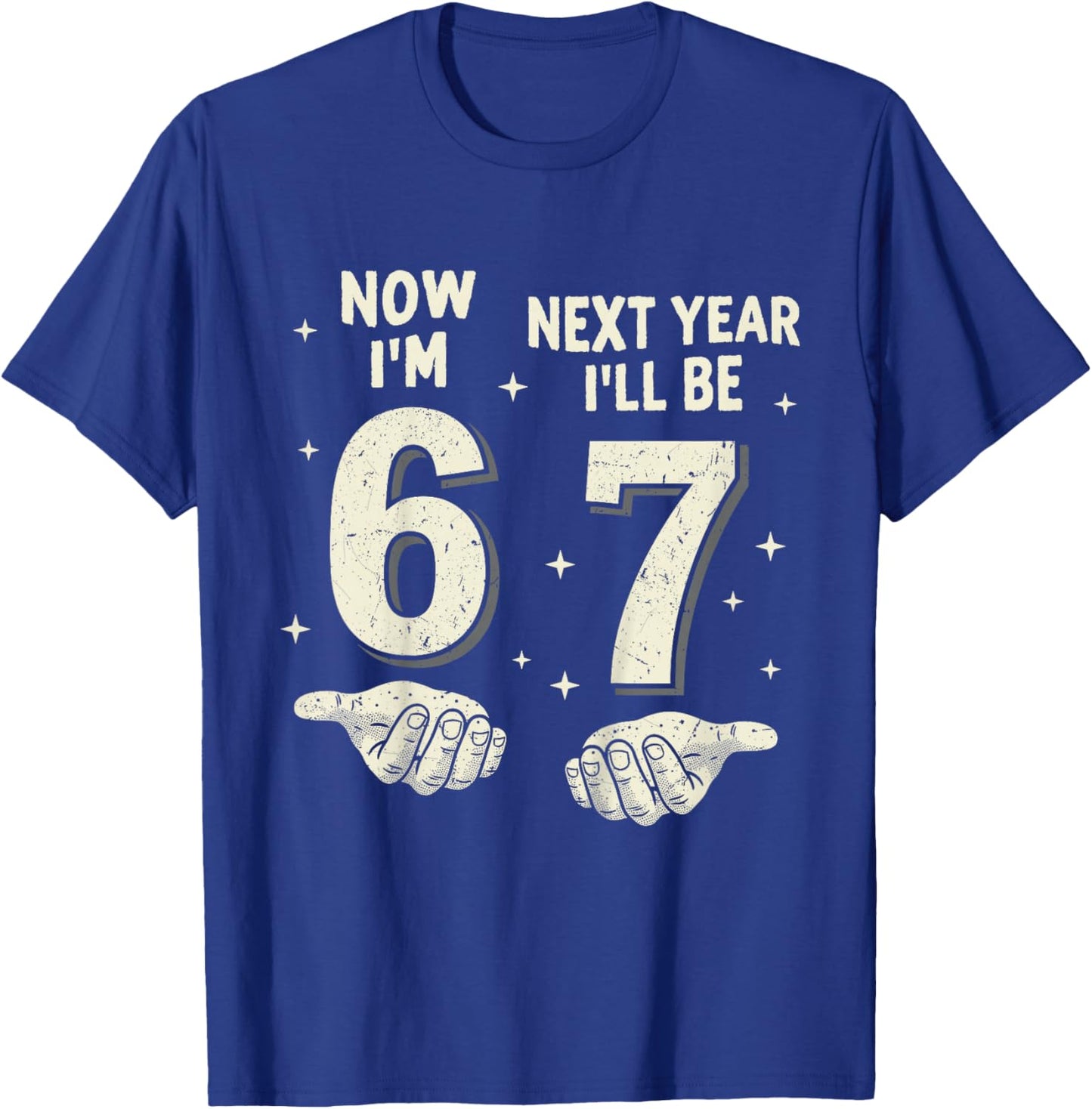 6 Year Old Birthday Boys Kids Now I'm 6 Next Year I'll be 7 T-Shirt - T-Shirt | Royal