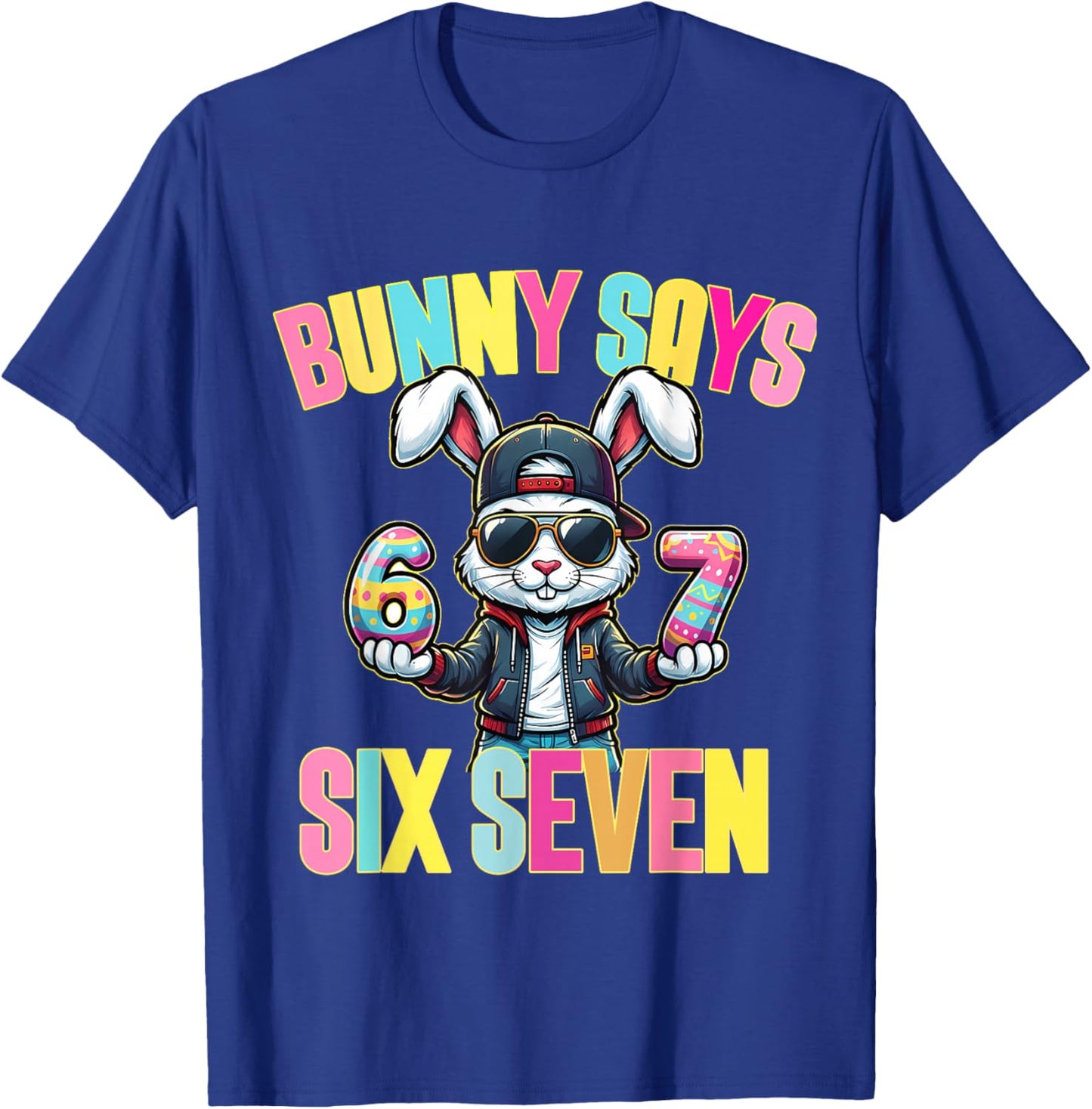 67 Funny Six Seven Meme Cute Rabbit Bunny Easter Day T-Shirt - T-Shirt | Royal