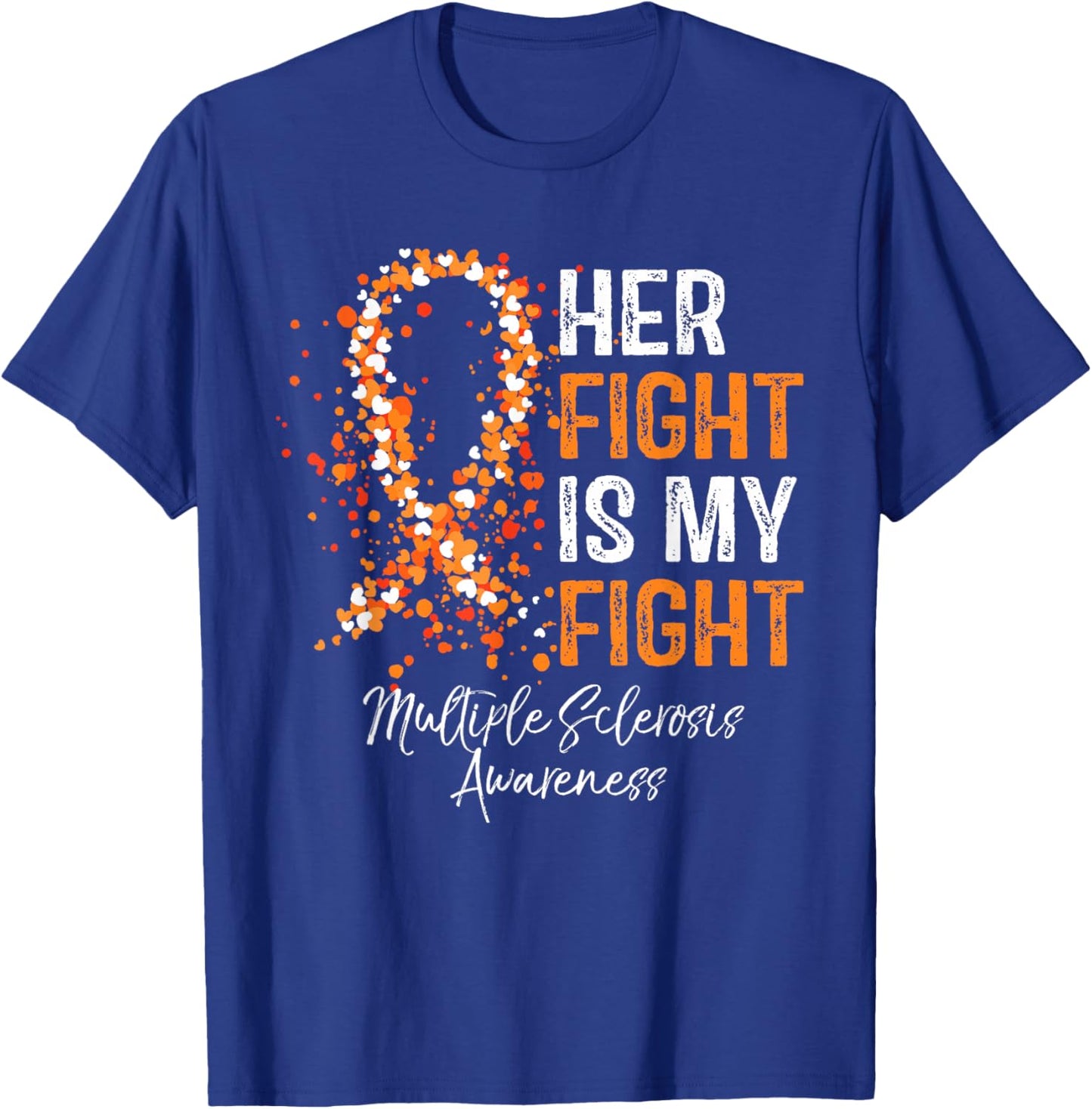 Her Fight My Fight MS Multiple Sclerosis Awareness Women Men T-Shirt - T-Shirt | Royal