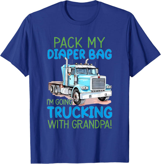 Pack My Diaper Bag I'm Going Trucking with Grandpa T-Shirt - T-Shirt | Royal
