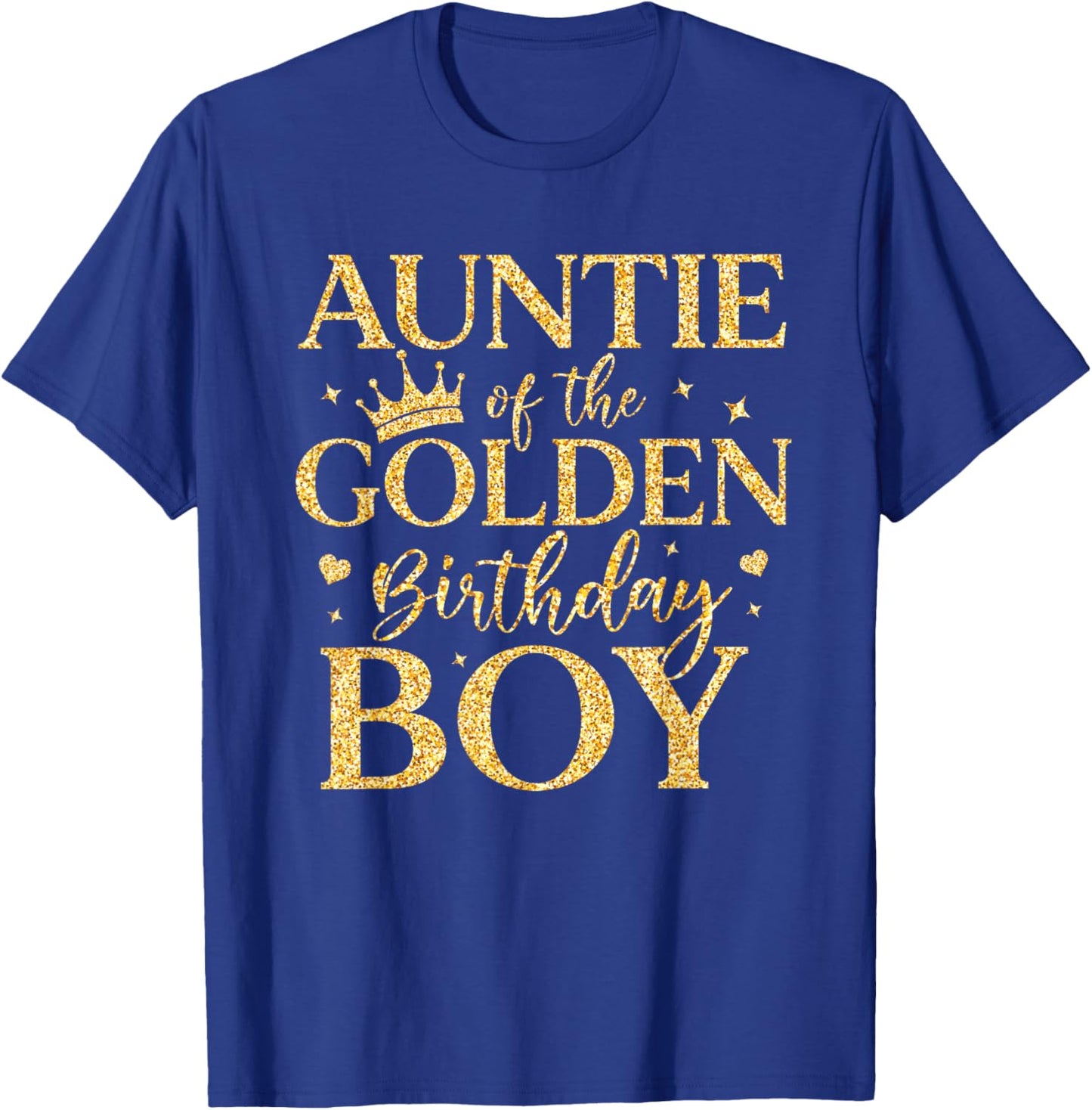 Auntie of The Golden Birthday Boy Shirt Matching Family T-Shirt - T-Shirt | Royal