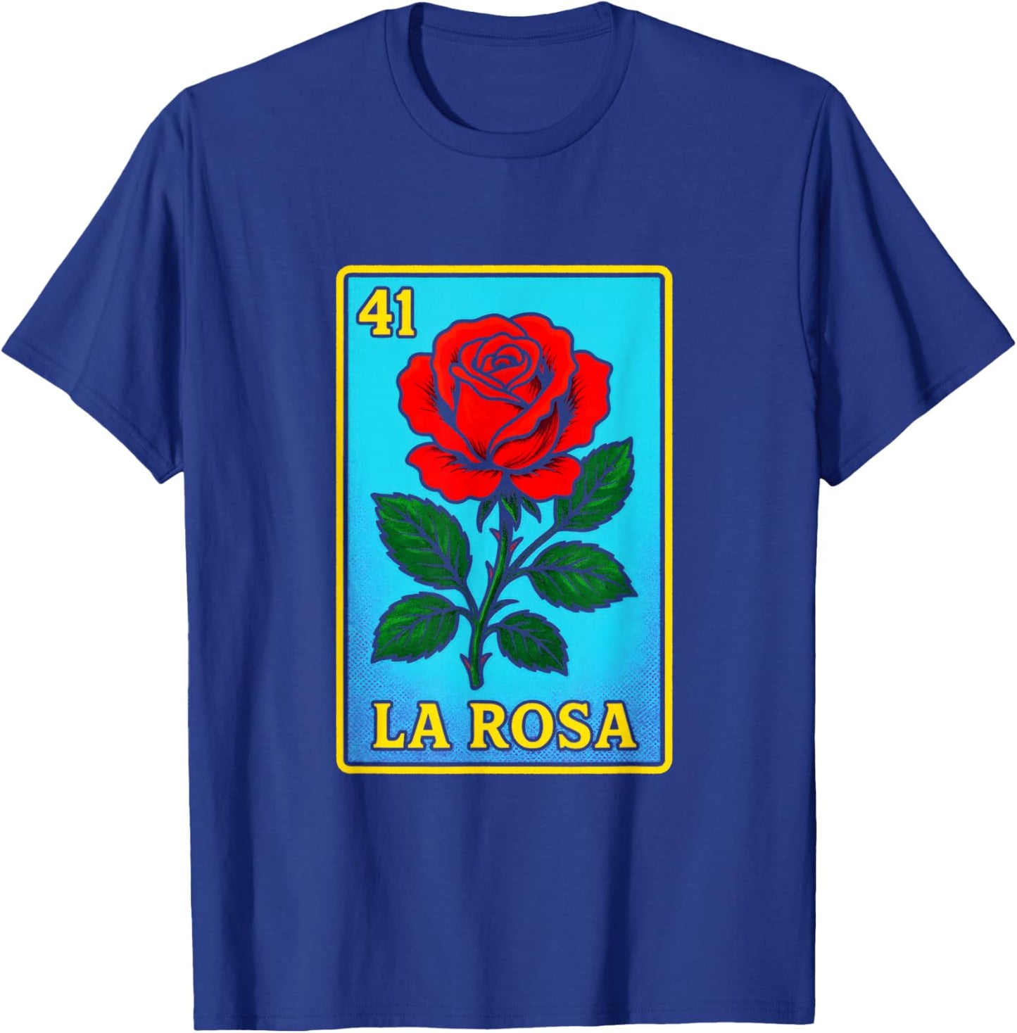 LA ROSA - Mexican Bingo Game Rose Art T-Shirt - T-Shirt | Royal