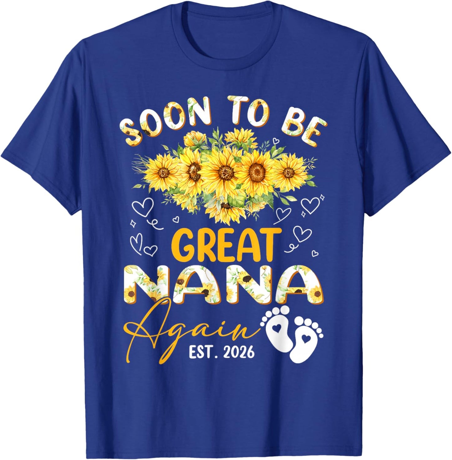 Soon to Be Great Nana Again Est 2026 Sunflower T-Shirt - T-Shirt | Royal