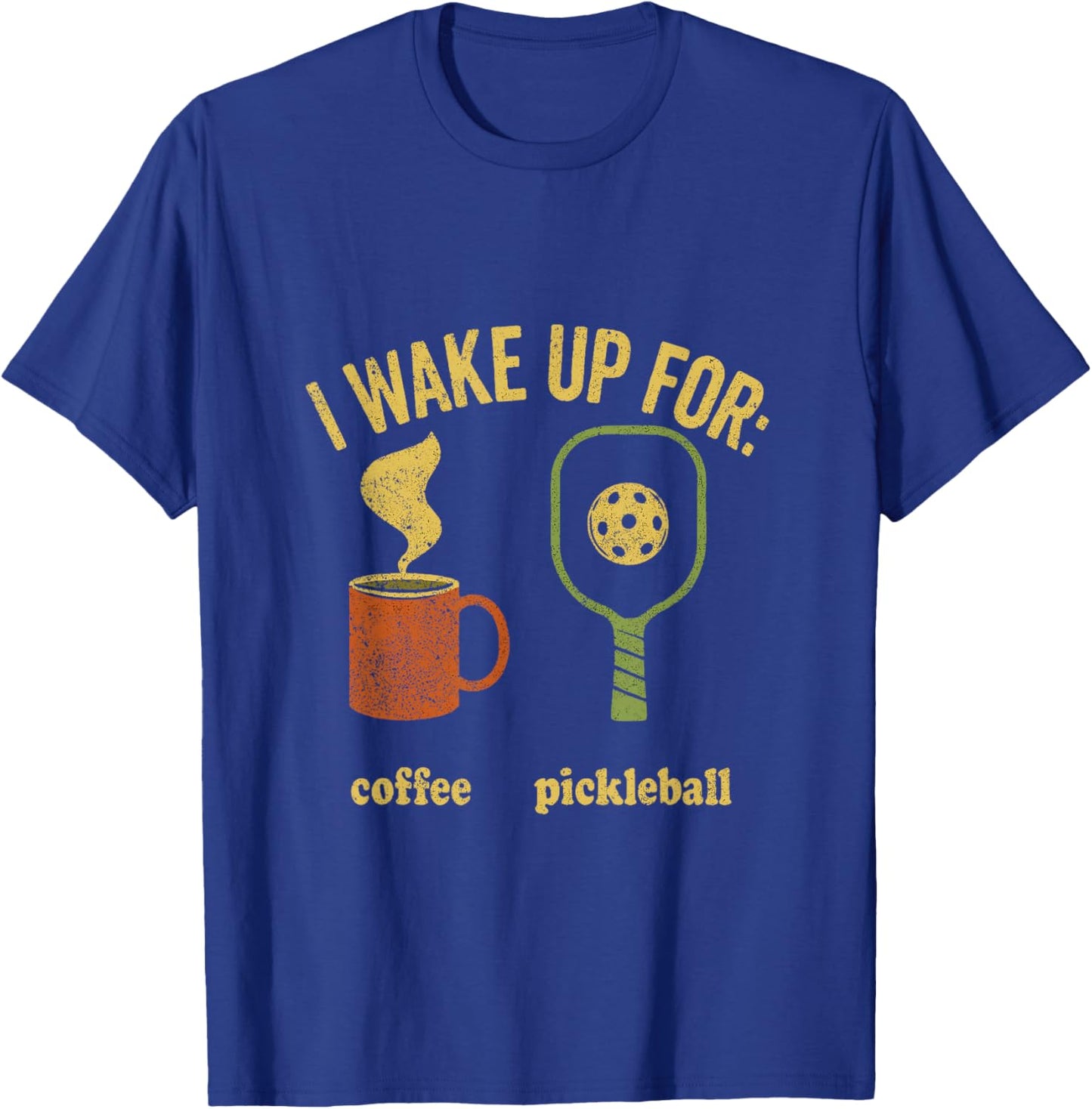 I Wake Up for Cofee Pickleball T-Shirt - T-Shirt | Royal