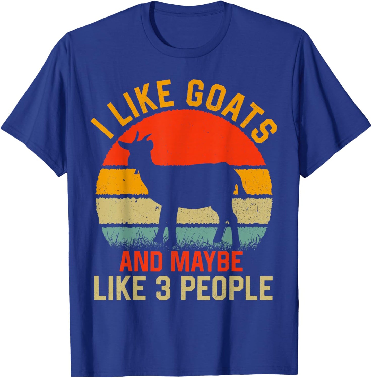 i Like Goats and Maybe Like 3 People T-Shirt - T-Shirt | Royal