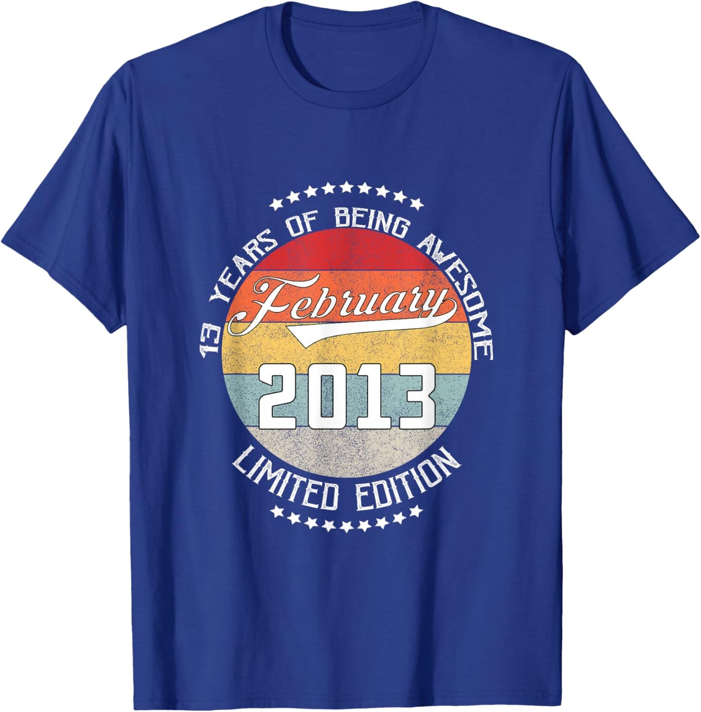 13th Birthday Gift Being Awesome February 2013 13 Years Old T-Shirt - T-Shirt | Royal