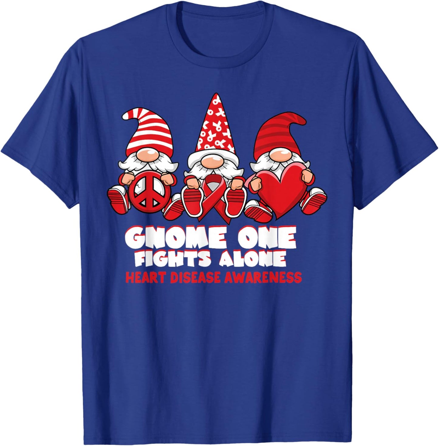 Heart Disease Awareness Gnome One Fights Alone Wear Red T-Shirt - T-Shirt | Royal