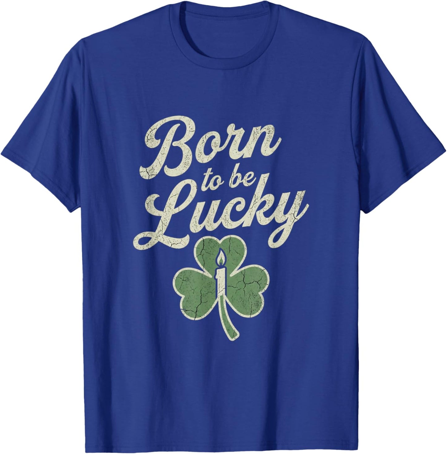 Born to Be Lucky Vintage Retro Shamrock Candle St Patricks T-Shirt - T-Shirt | Royal