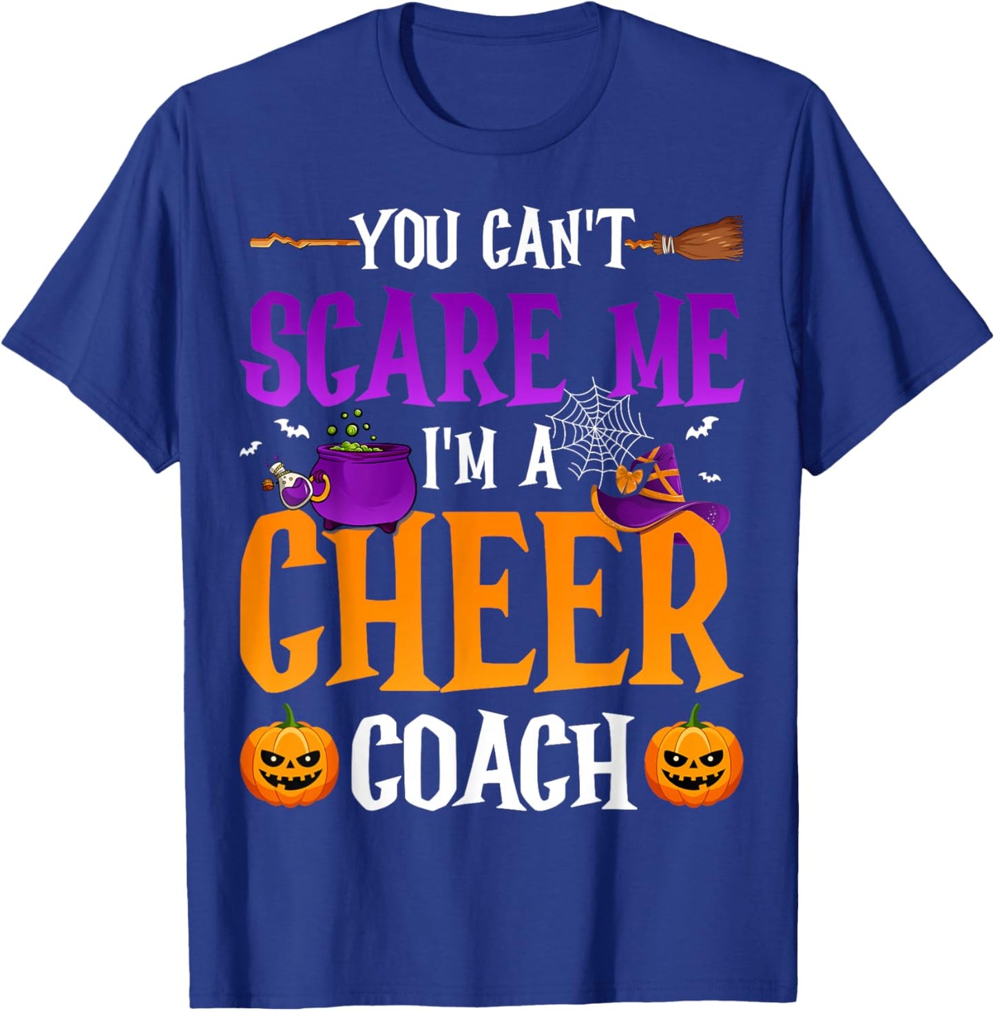 You Don't Scare Me I'm A Cheer Coach T-Shirt - T-Shirt | Royal