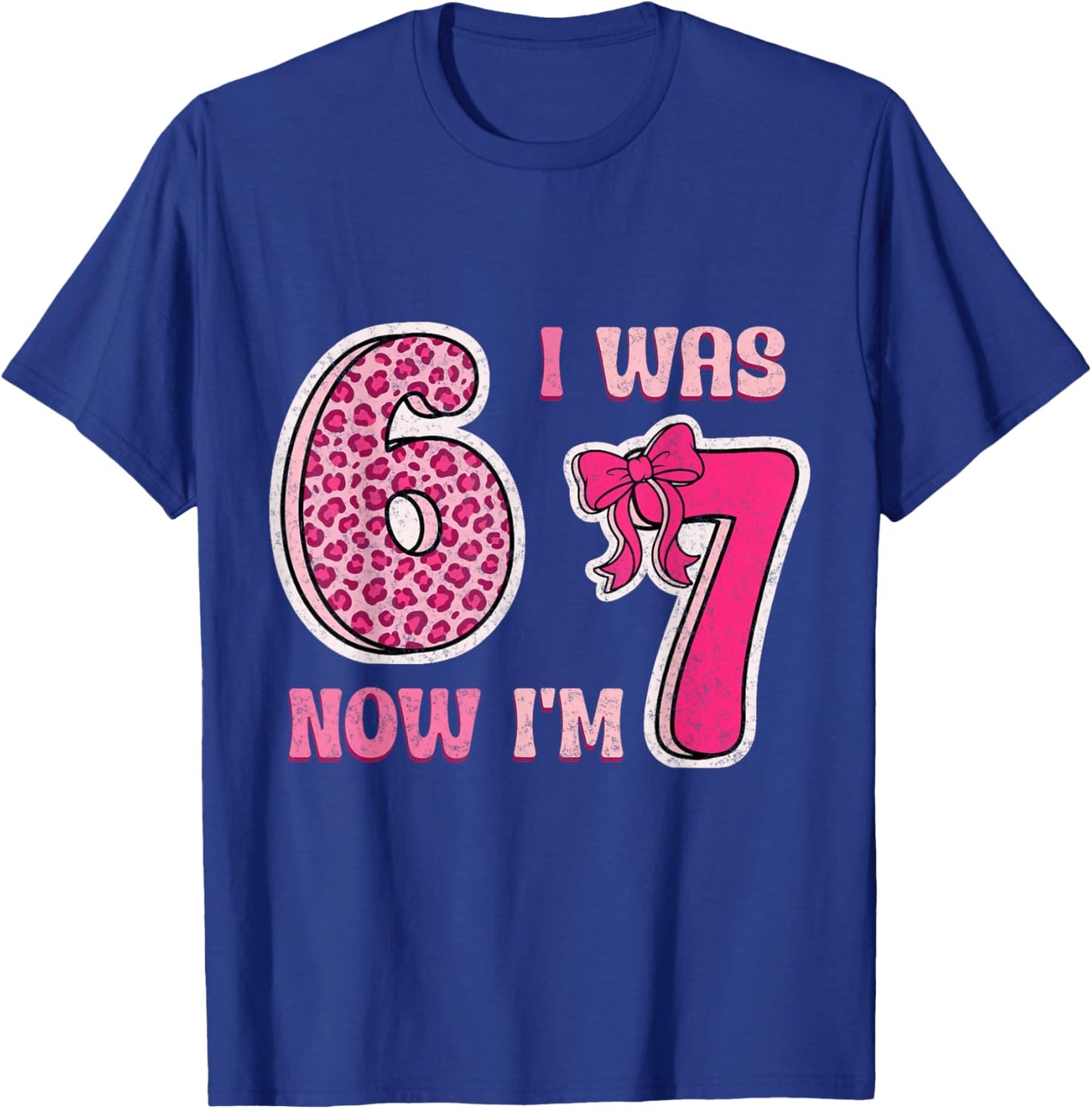 I was 6 Now Im 7 Years Old Birthday Leopard Coquette Bow 67 T-Shirt - T-Shirt | Royal