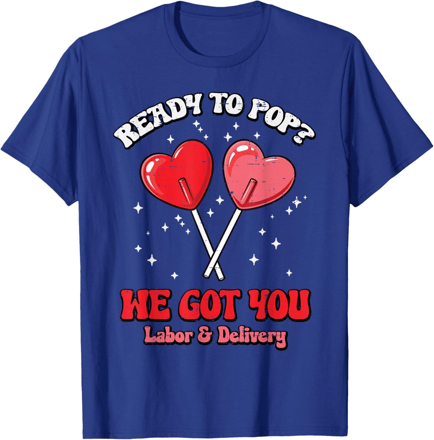 Valentines Day Labor Delivery Nurse Pop Scrub Top Women T-Shirt - T-Shirt | Royal