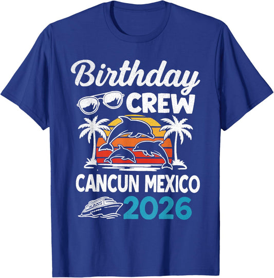 Birthday Crew Cancun Mexico 2026 Celebration T-Shirt - T-Shirt | Royal