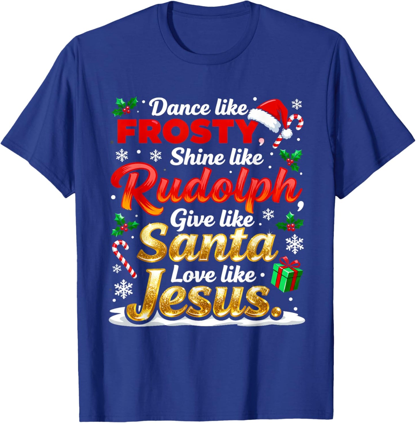 Funny Matching Xmas Dance Like Frosty Rudolph Santa Jesus T-Shirt - T-Shirt | Royal