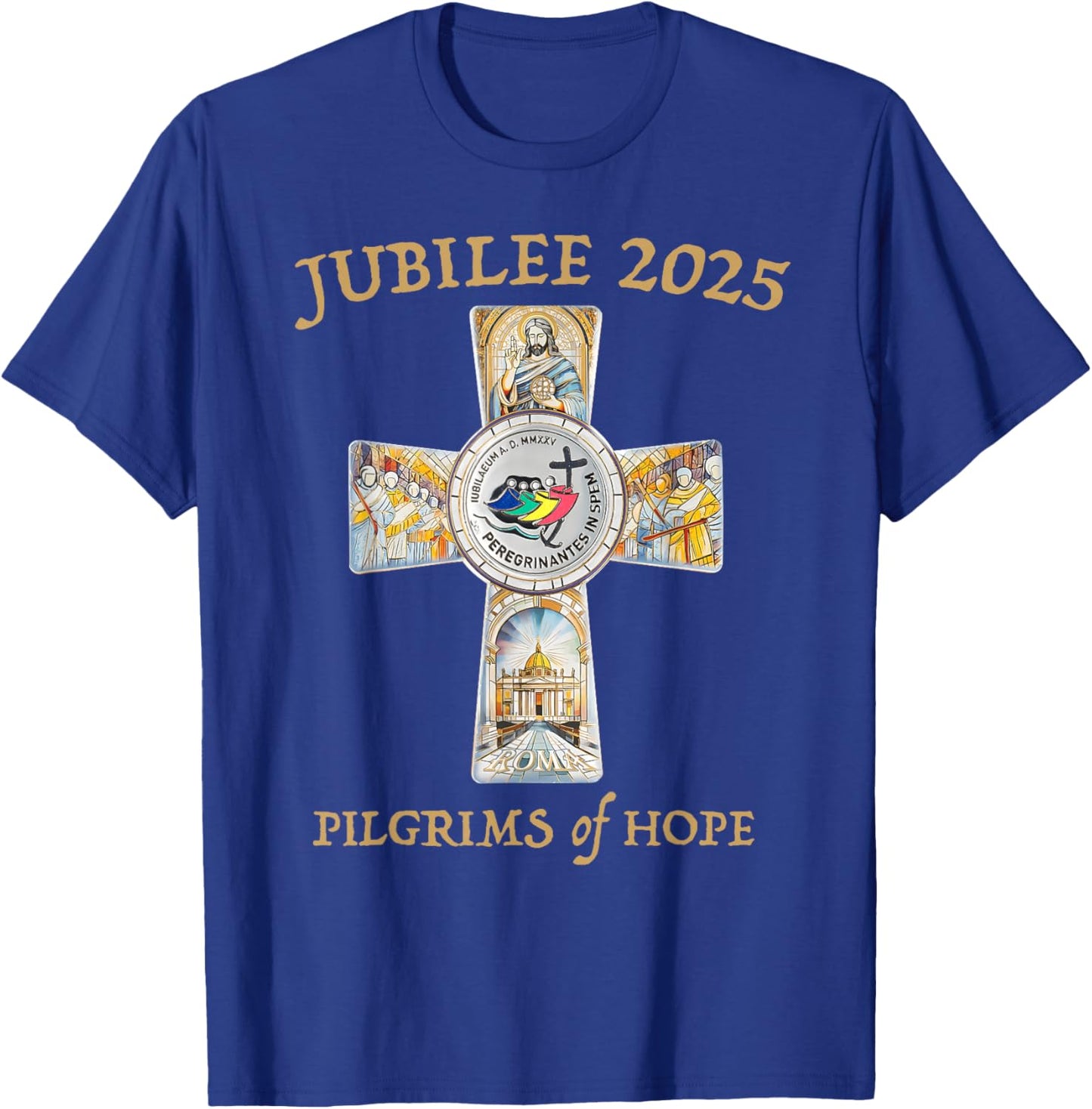 Jubilee 2025 Catholic Christian Pilgrims Cross Jesus Faith T-Shirt - T-Shirt | Royal
