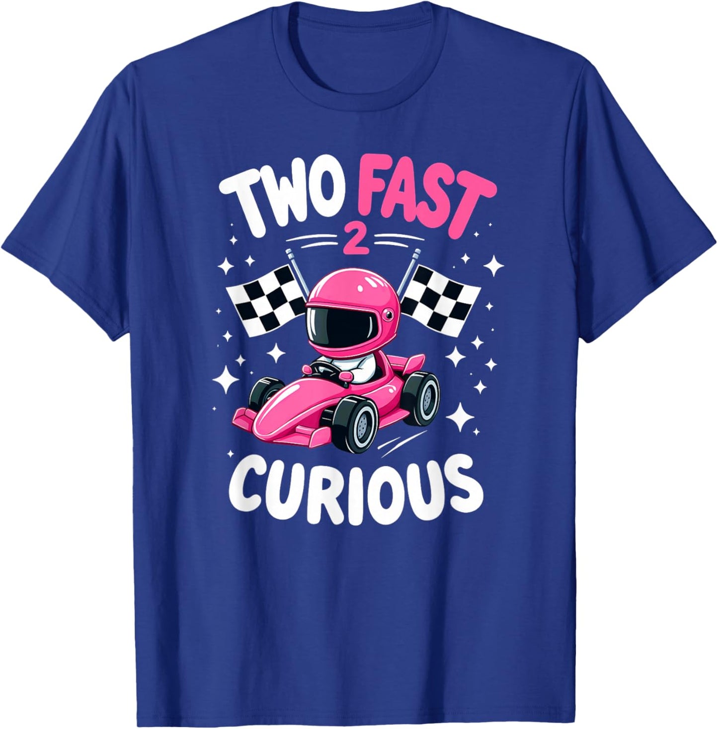 Car Racer 2nd Birthday Girl Two Fast 2 Curious T-Shirt - T-Shirt | Royal