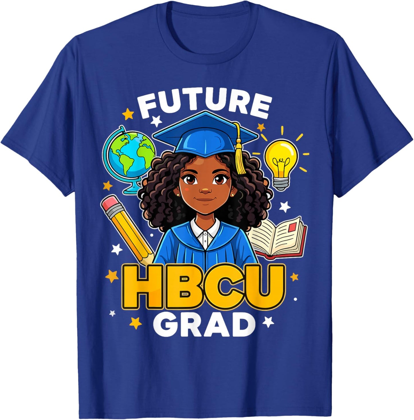 Future HBCU Grad Black Girl Graduation HBCU T-Shirt - T-Shirt | Royal