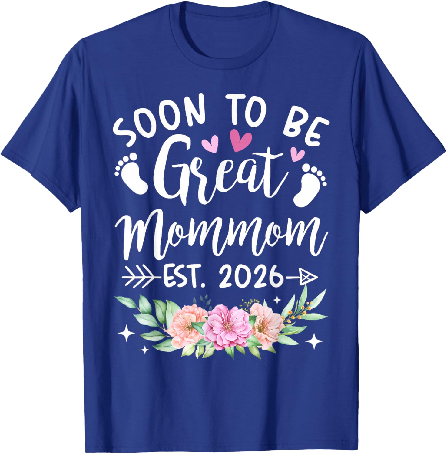 Soon to Be Great Mommom Est 2026 Flower T-Shirt - T-Shirt | Royal