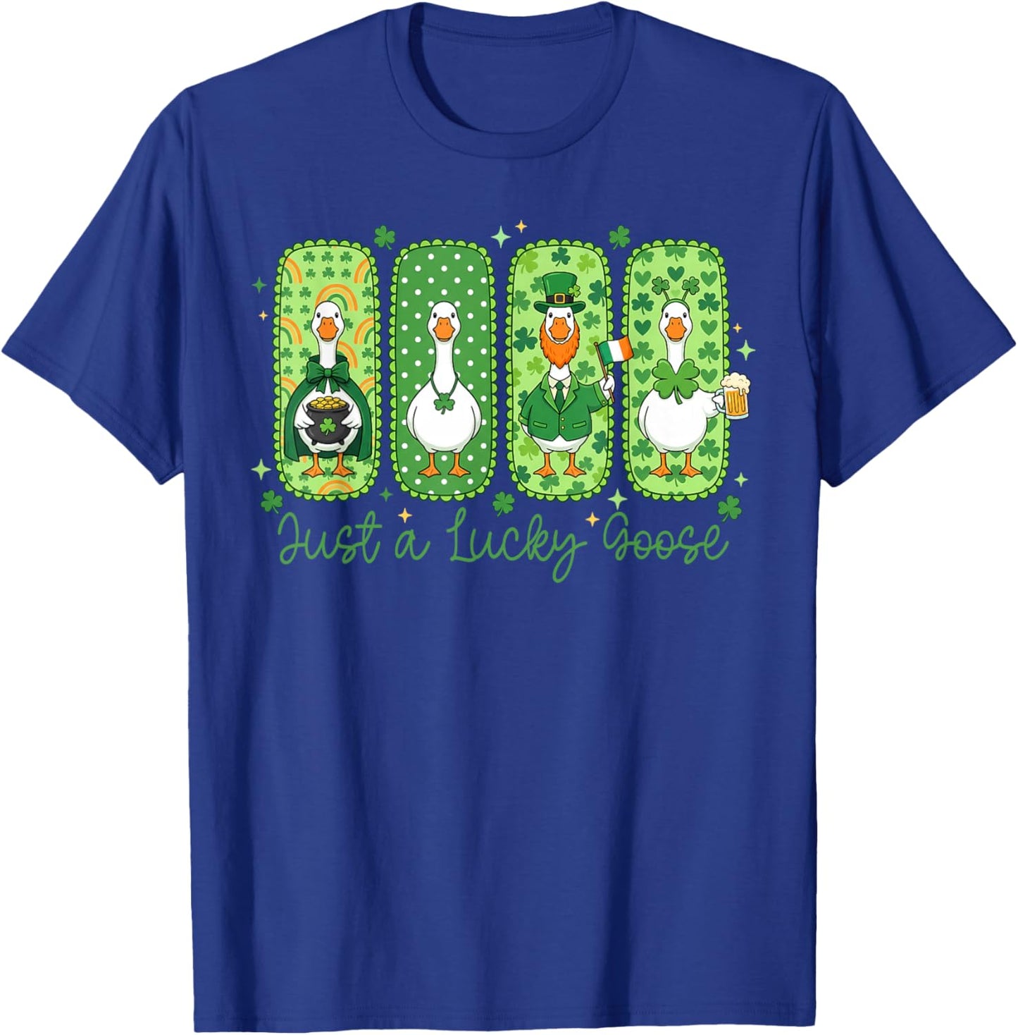 Funny Just A Lucky Goose St Patricks Day Shamrock Cute T-Shirt - T-Shirt | Royal