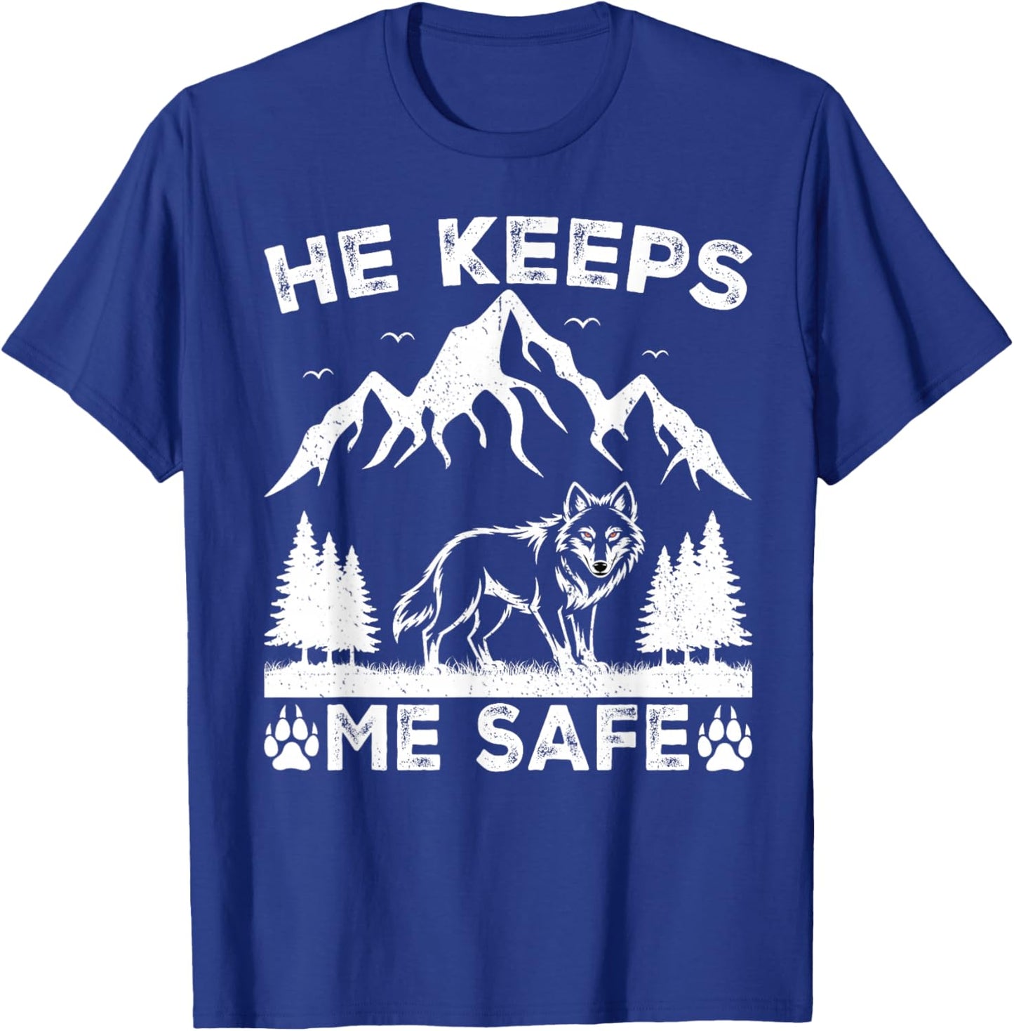 He Keeps Me Safe Wolf Lovers Adventure Spirit Nature T-Shirt - T-Shirt | Royal
