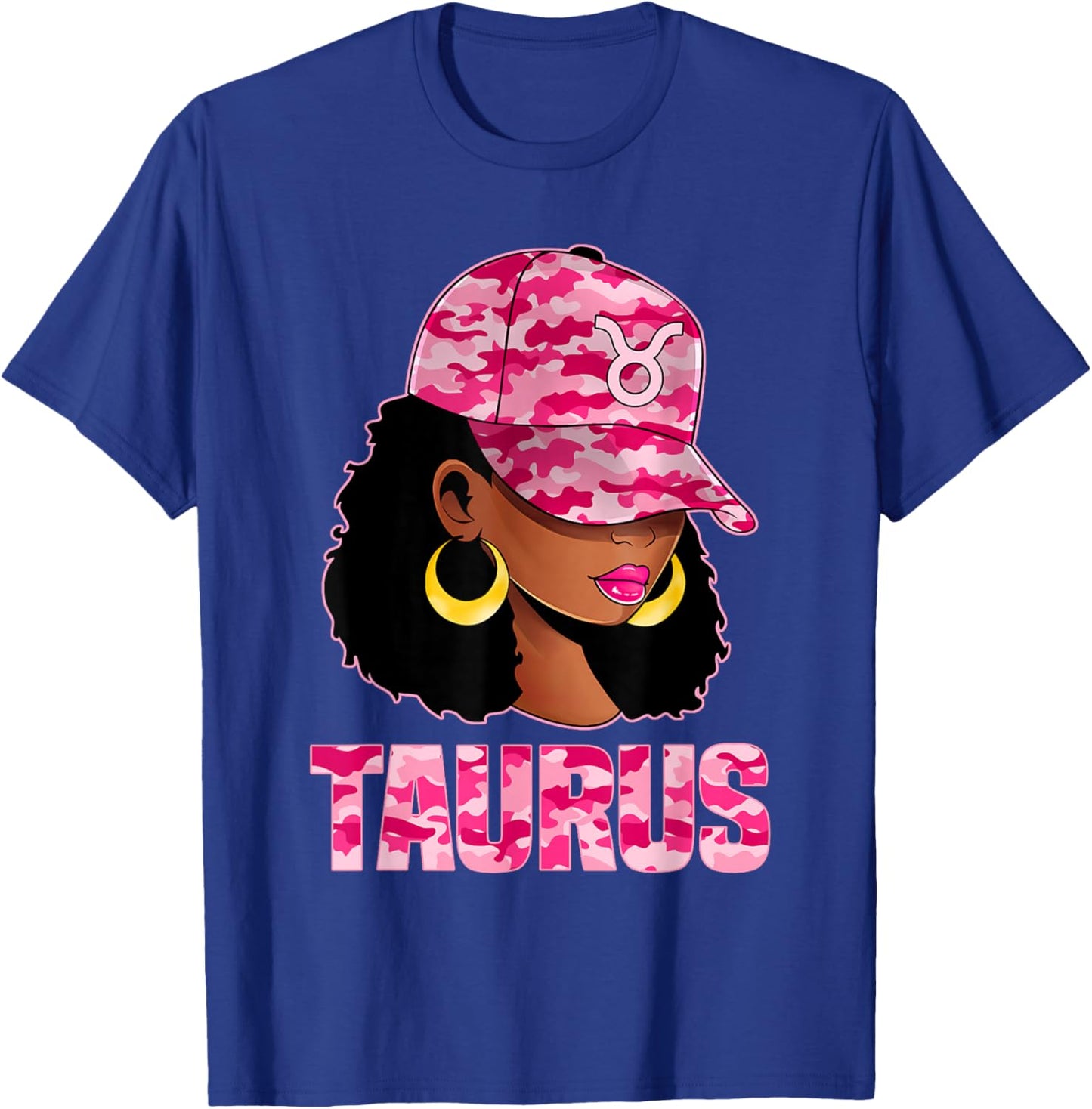 Taurus Queen Sassy Afro Black Woman Pink Camo Cap Zodiac T-Shirt - T-Shirt | Royal
