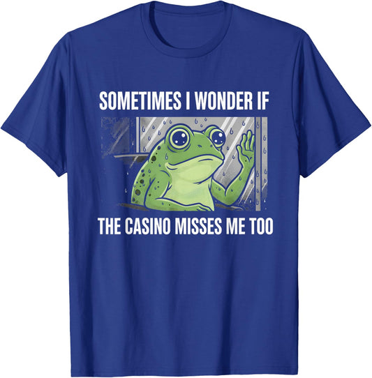I Miss the Casino Funny Frog Gambling Lover Betting T-Shirt - T-Shirt | Royal