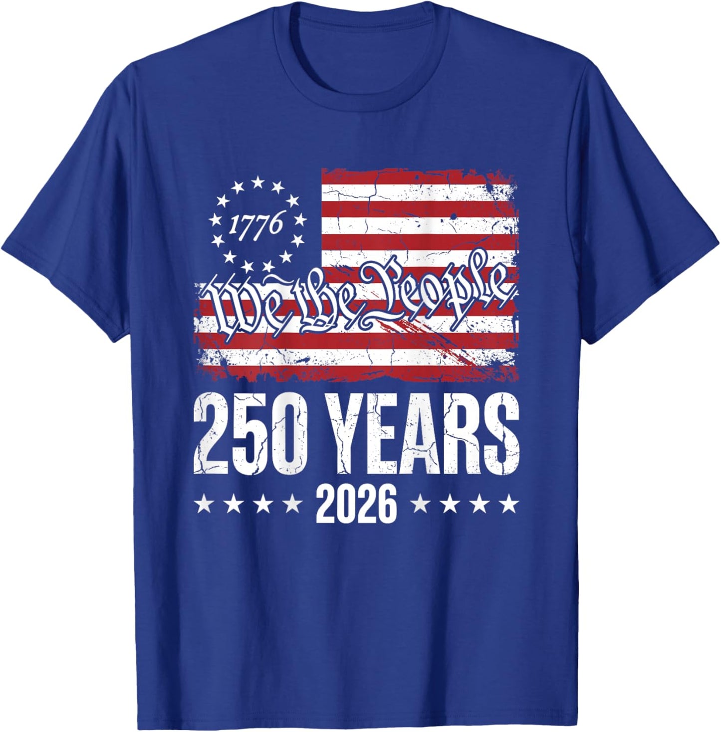250 Years We The People American Flag 1776 2026 USA -on Back T-Shirt - T-Shirt | Royal