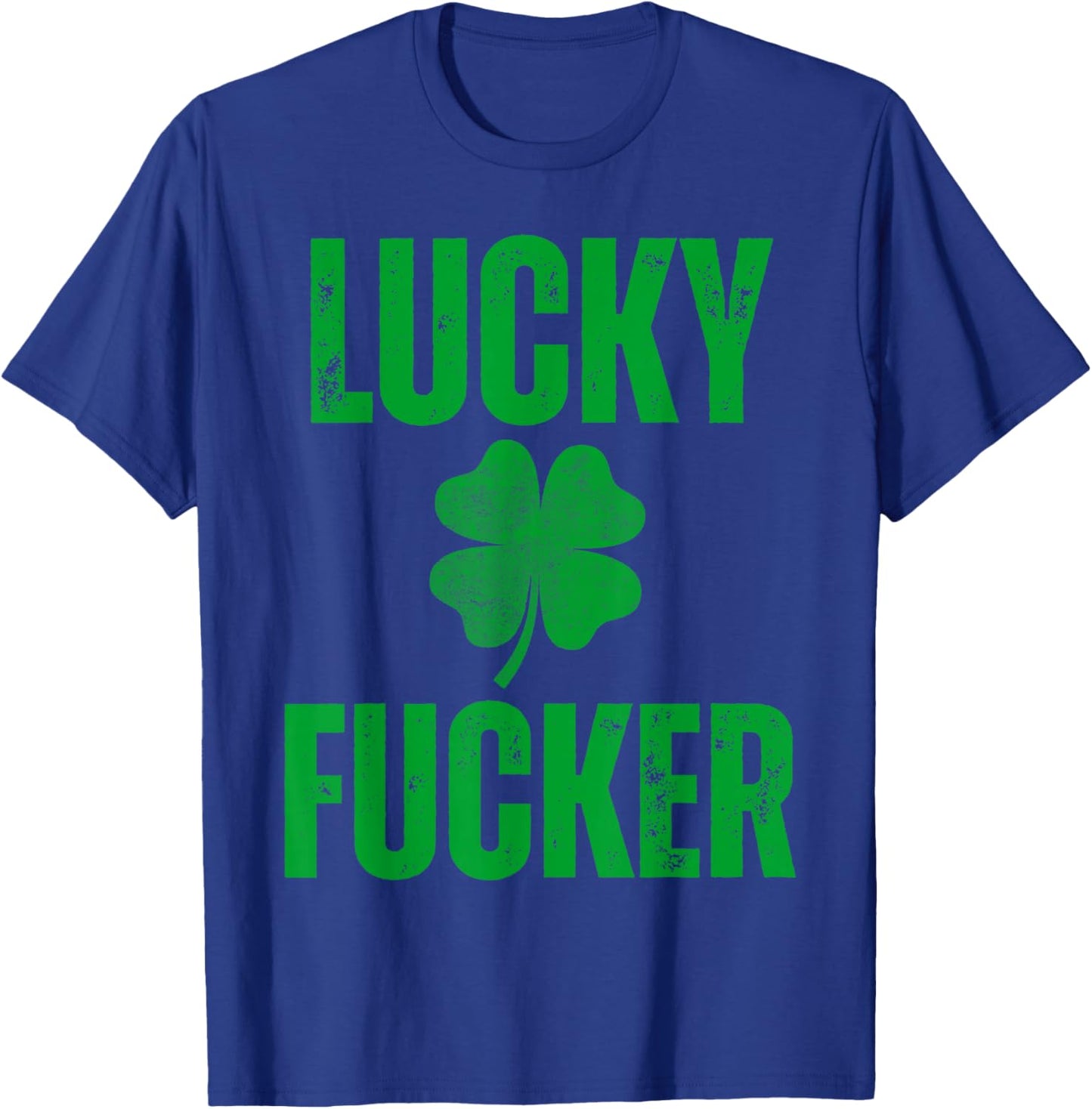 Lucky and Lucky Fucker, Matching Couples, Lucky Shamrock T-Shirt - T-Shirt | Royal