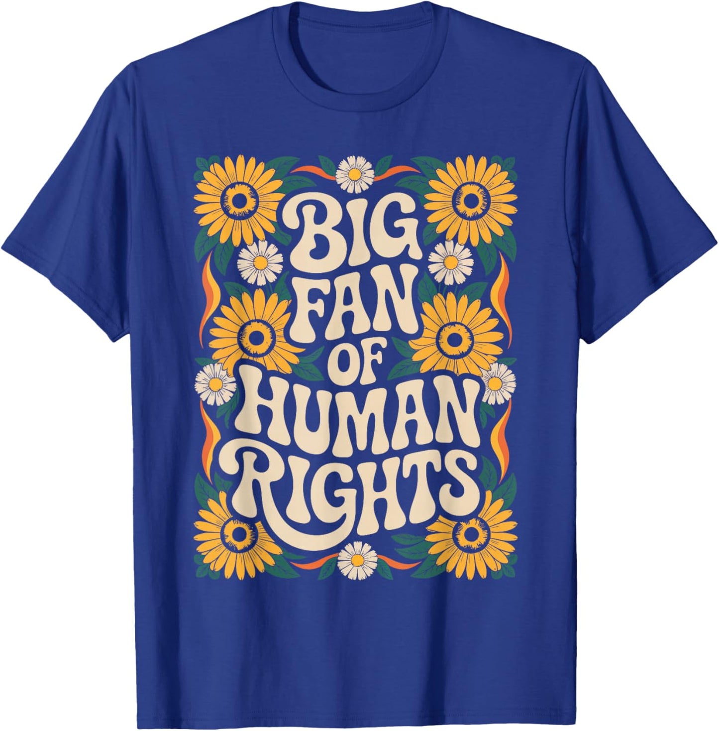 Big Fan of Human Rights Retro Vintage Equality T-Shirt - T-Shirt | Royal
