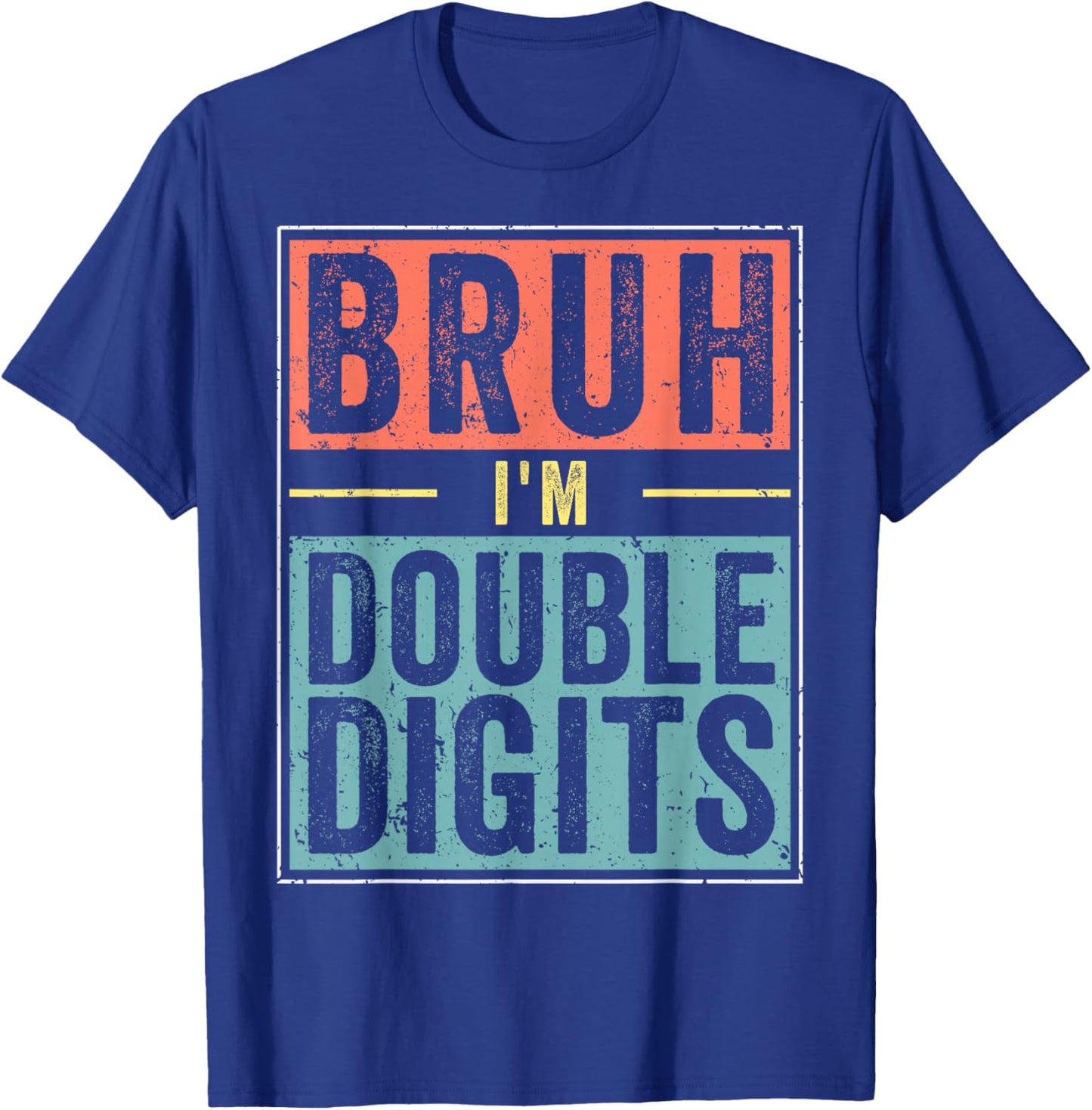 Funny Boy 10th Birthday Bruh I'm Double Digits 10 Year Old T-Shirt - T-Shirt | Royal