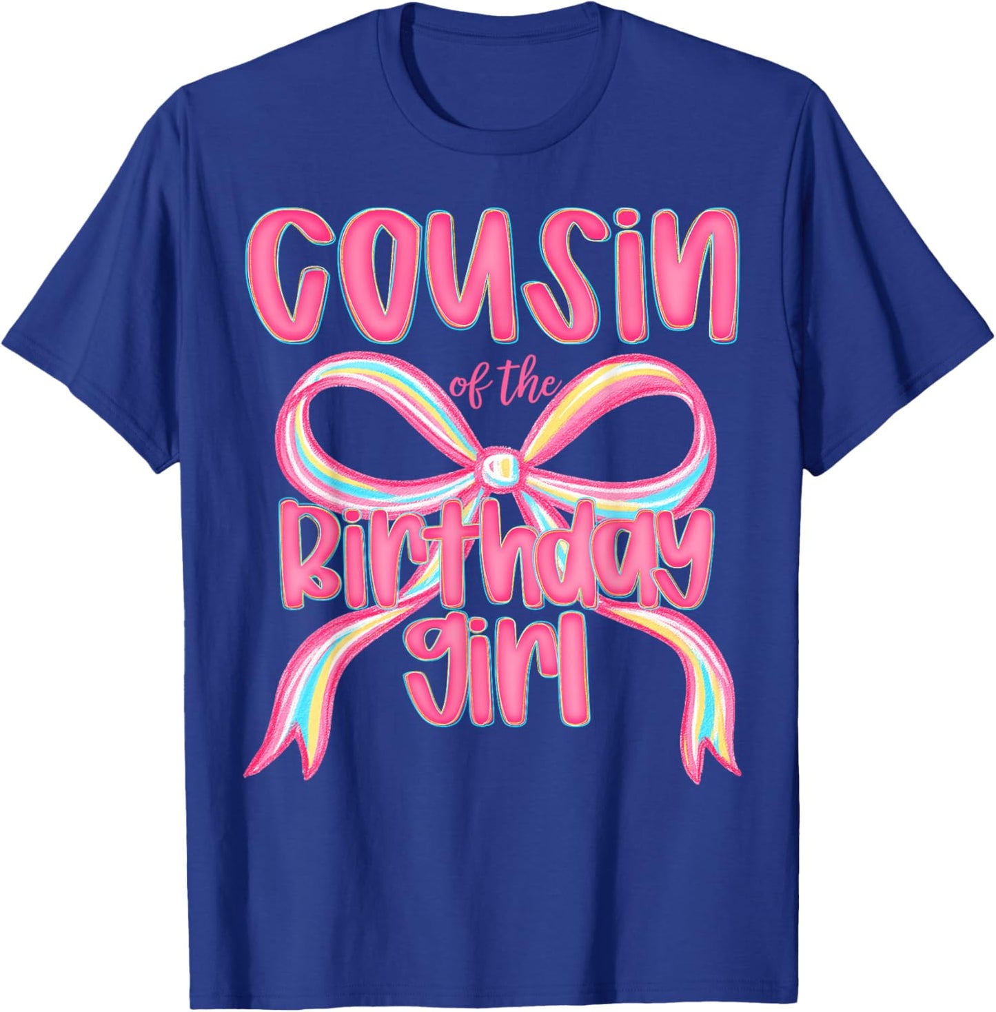 Cousin of The Birthday Girl Pink Coquette Bow Preppy T-Shirt - T-Shirt | Royal