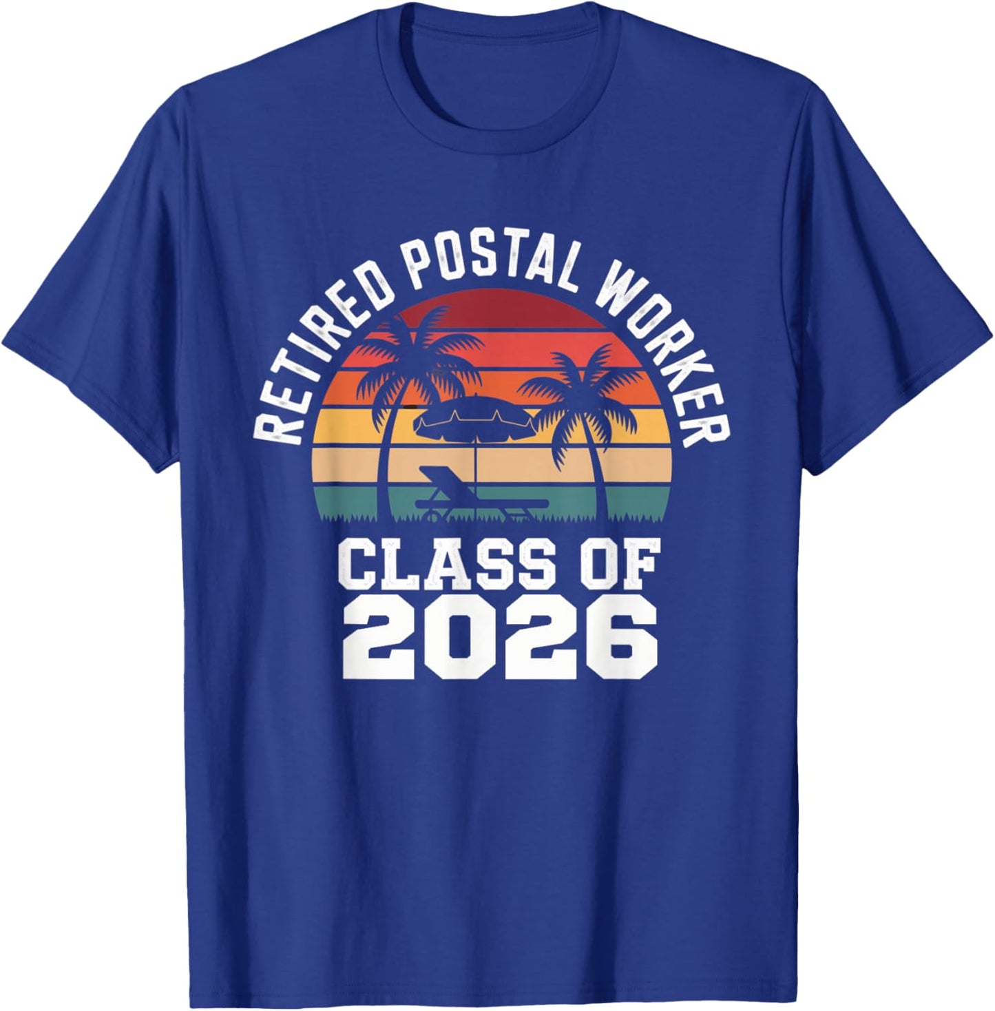 Retired Postal Worker Class of 2026 Retro Retirement Humor T-Shirt - T-Shirt | Royal