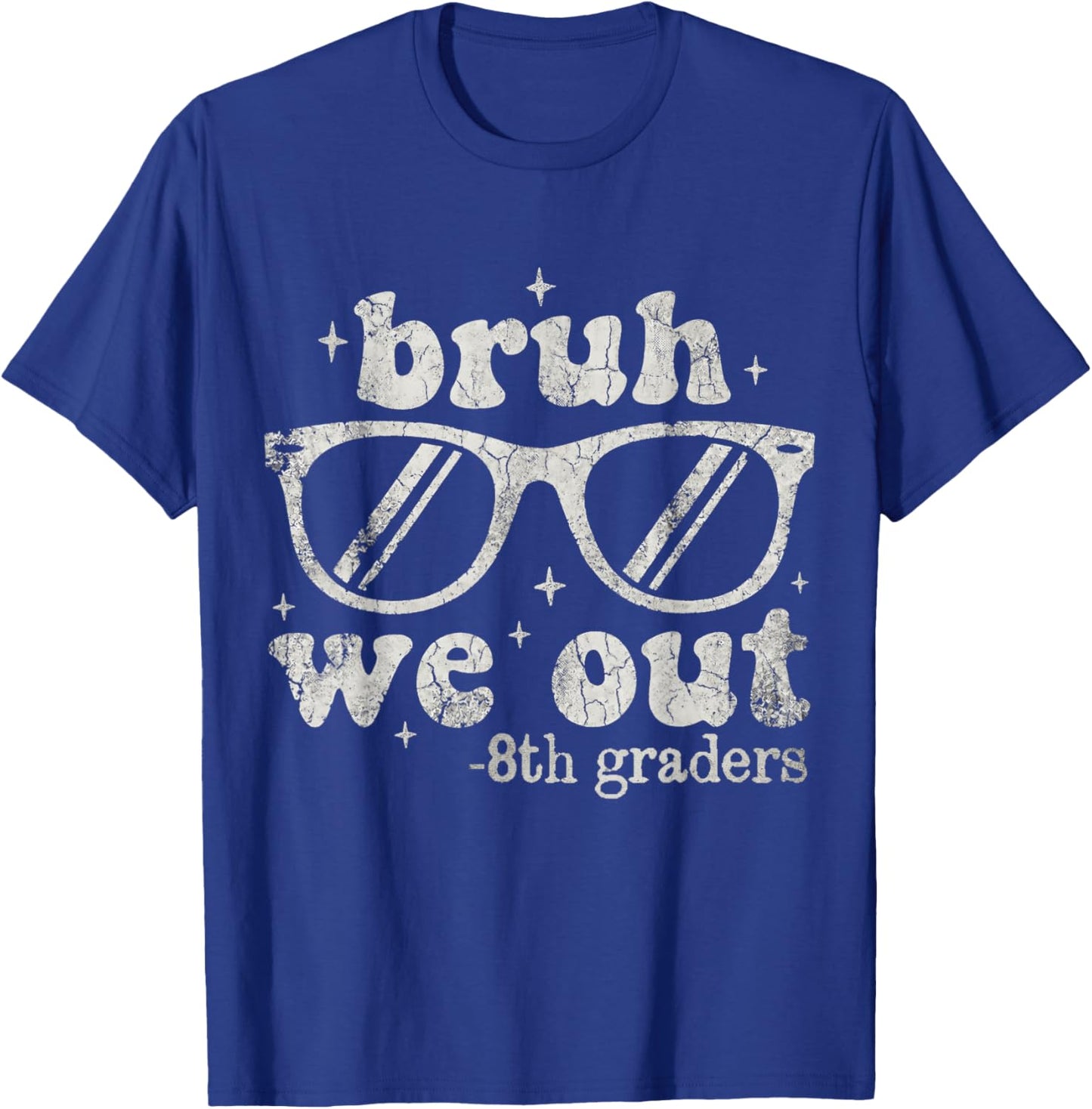 Bruh We Out 8th Graders Last Day of School Eighth 8th Grade T-Shirt - T-Shirt | Royal