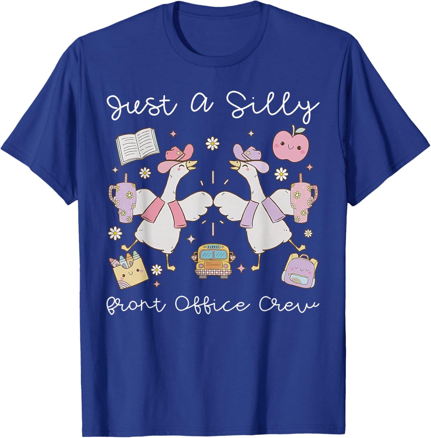 Just A Silly Goose Front Office Crew Admin School Secretary T-Shirt - T-Shirt | Royal
