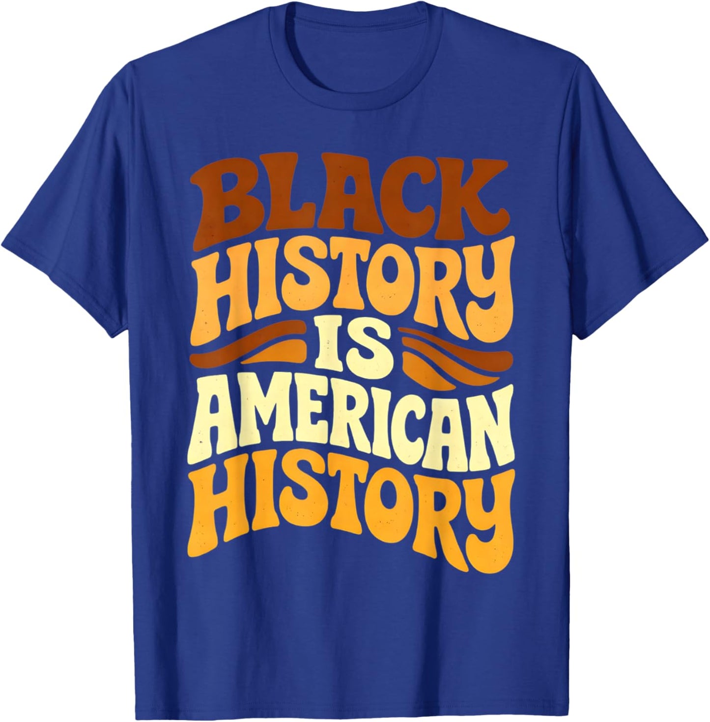 Black History is American History Retro Groovy Melanin Women T-Shirt - T-Shirt | Royal