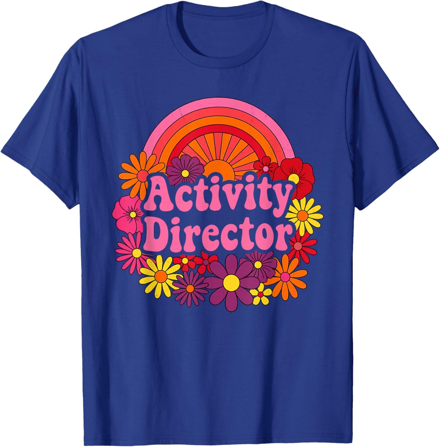 Activity Director Appreciation Activity Professional Week T-Shirt - T-Shirt | Royal