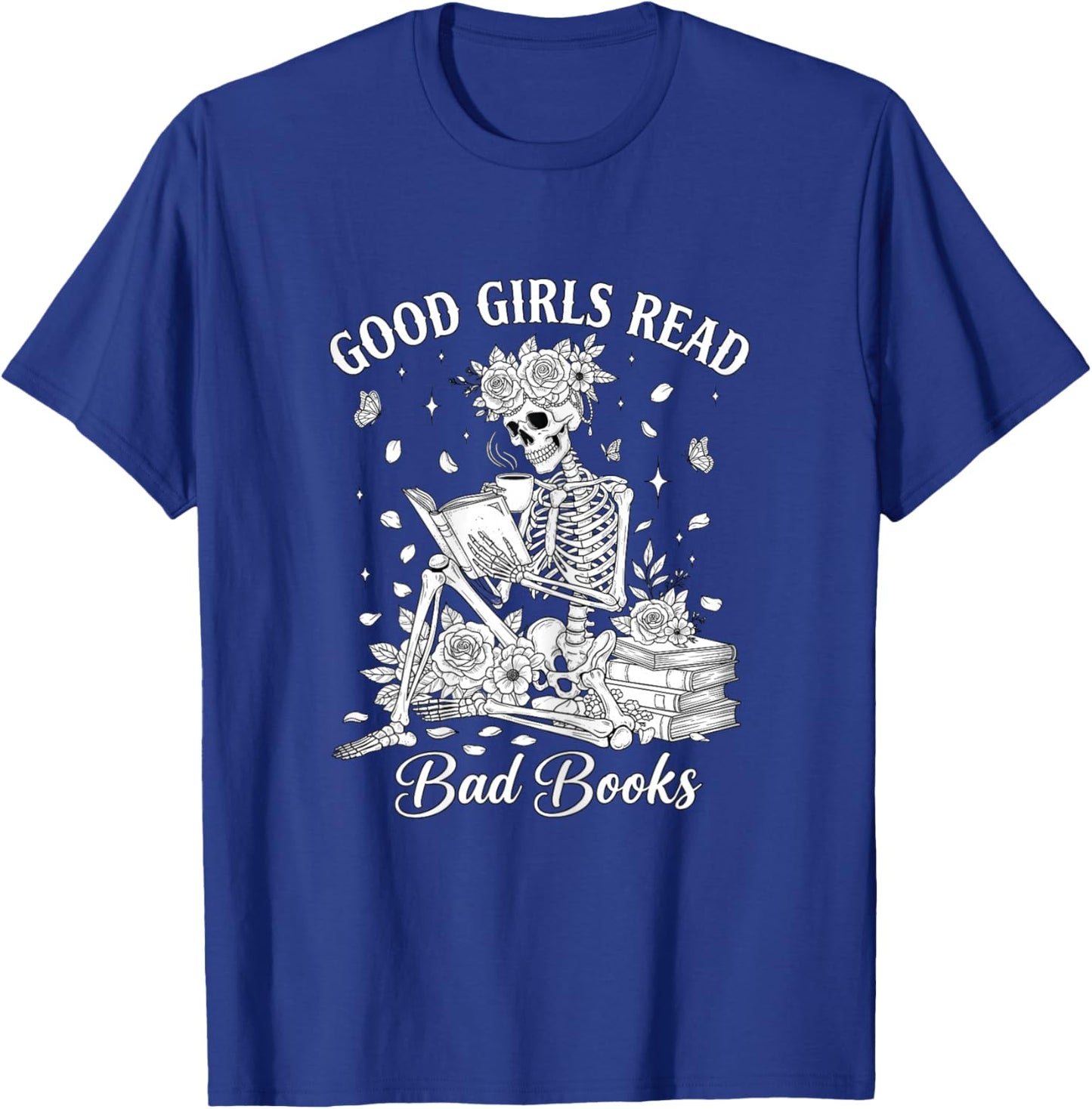Good Girls Read Bad Books Skeleton Reading Book Halloween T-Shirt - T-Shirt | Royal