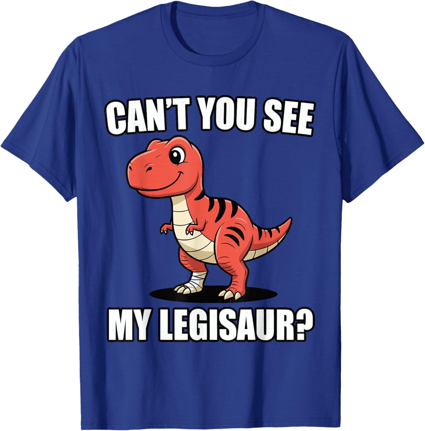 Broken Leg Dinosaur Shirt, Funny Can’t You See My Legisaur T-Shirt - T-Shirt | Royal
