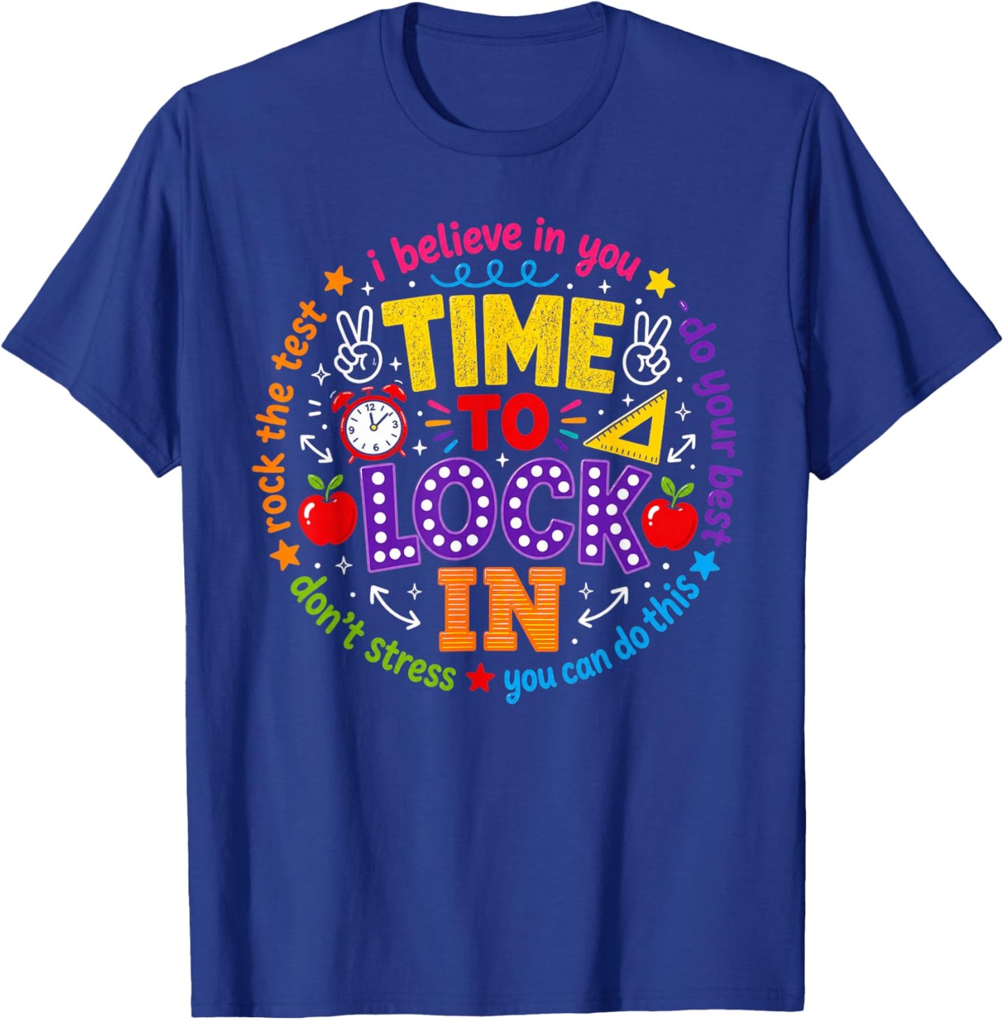 Time to Lock in Test Day Teachers Testing Day T-Shirt - T-Shirt | Royal