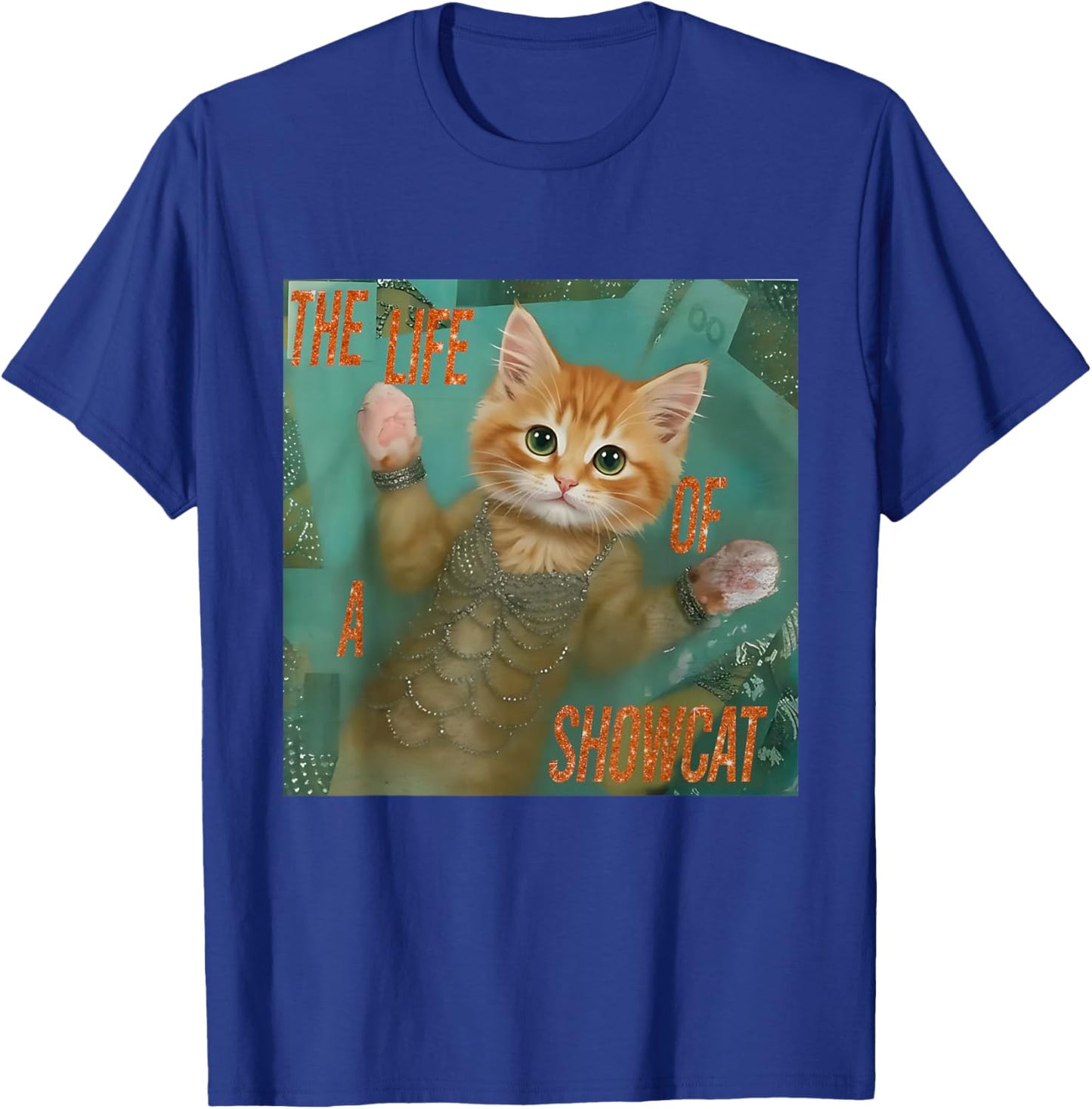 The Life of a showcat Funny Cat Meme Kitten Lover Girls Kids T-Shirt - T-Shirt | Royal