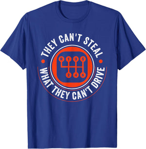 Can't Steal What Can't Drive 6 Speed Manual Transmission T-Shirt - T-Shirt | Royal