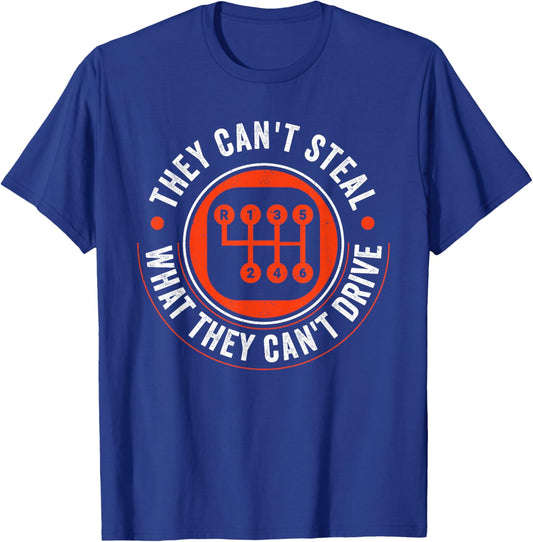 Can't Steal What Can't Drive 6 Speed Manual Transmission T-Shirt - T-Shirt | Royal